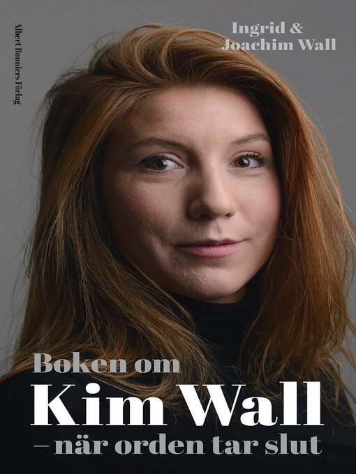 Title details for Boken om Kim Wall by Ingrid Wall - Available